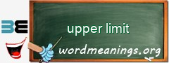 WordMeaning blackboard for upper limit